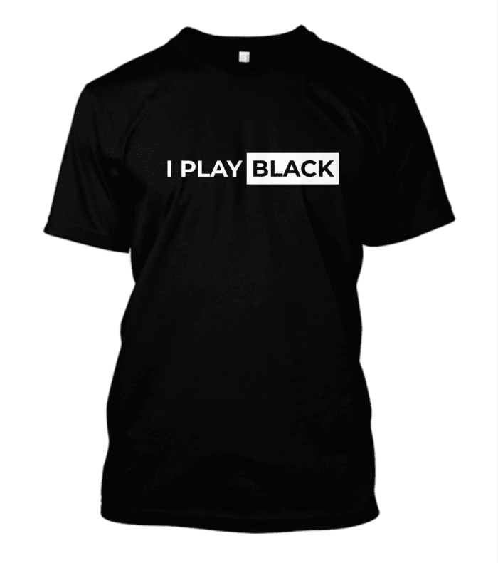 I Play Black T-Shirt - Game Team Themed Color Code Tee