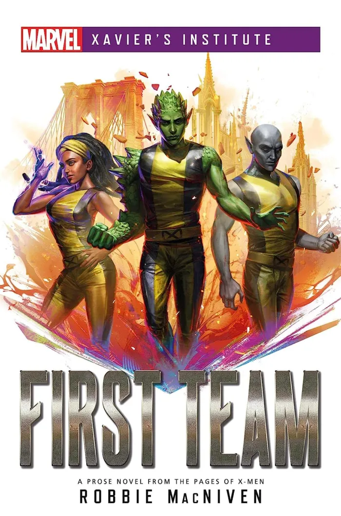 Marvel: Xavier Institue - First Team Novel