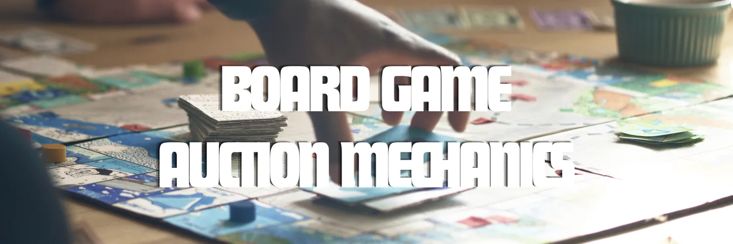 Board Game Auction Mechanics Board Game Auction Mechanics