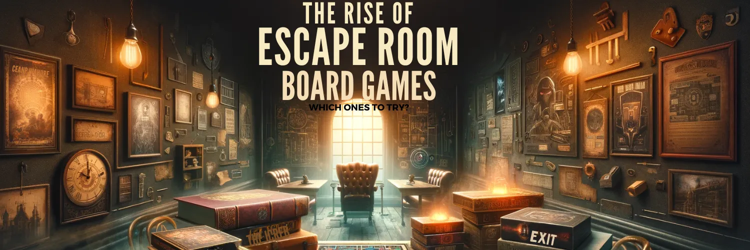 The Rise of Escape Room Board Games Which Ones to Try